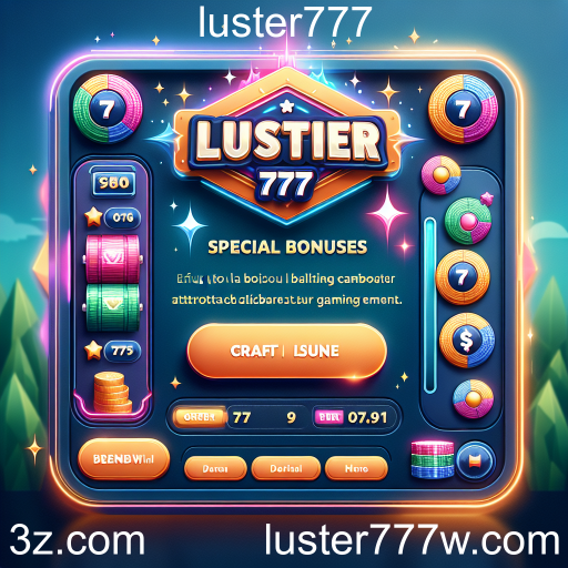 Descubra os Bônus Especiais no luster777: Uma Oportunidade Imperdível
